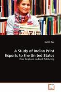 A Study of Indian Print Exports to the United States di Karthik Ravi edito da VDM Verlag