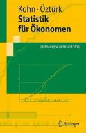 Statistik Fur Okonomen: Datenanalyse Mit R Und SPSS di Wolfgang Kohn, Riza Ozturk edito da Springer