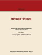 Marketing-Forschung  - Lernmaterialien, Testaufgaben, Übungsklausuren  und Fallstudie "Italian Pizza" di Willy Schneider edito da Books on Demand
