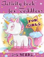 Activity Book for Toddlers-Girls di Luci Bill edito da GoPublish