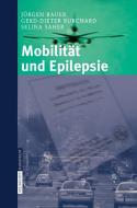 Mobilität und Epilepsie di Jürgen Bauer, Gerd D. Burchard, Selina Saher edito da Steinkopff Dr. Dietrich V