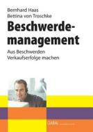 Beschwerdemanagement di Bernhard Haas, Bettina von Troschke edito da Books on Demand
