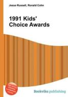 1991 Kids\' Choice Awards edito da Book On Demand Ltd.