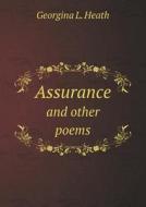 Assurance And Other Poems di Georgina L Heath edito da Book On Demand Ltd.