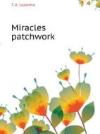 Miracles Patchwork di T A Lazareva edito da Book On Demand Ltd.