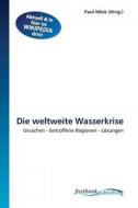 Die weltweite Wasserkrise edito da FastBook Publishing