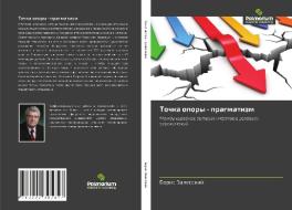Tochka opory - pragmatizm di Boris Zalesskij edito da Palmarium Academic Publishing