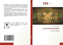 Le Roi Muntuhotep di Kama Sywor Kamanda edito da Éditions universitaires européennes