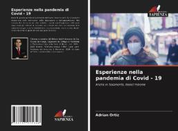 Esperienze Nella Pandemia Di Covid - 19 di Ortiz Adrian Ortiz edito da KS OmniScriptum Publishing