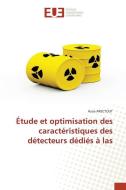 Étude et optimisation des caractéristiques des détecteurs dédiés à las di Assia Arectout edito da Éditions universitaires européennes