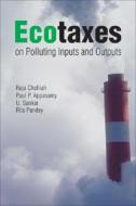 Ecotaxes on Polluting Inputs and Outputs di Raja J. Chelliah edito da Academic Foundation