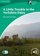 A Little Trouble in the Yorkshire Dales Level 3 Lower Intermediate di Richard MacAndrew edito da Cambridge University Press