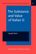 The Substance And Value Of Italian <i>si</i> di Joseph Davis edito da John Benjamins Publishing Co