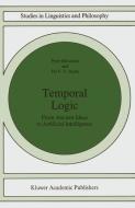 Temporal Logic di Per Hasle, Peter Øhrstrøm edito da Springer Netherlands