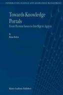 Towards Knowledge Portals di B. Detlor edito da Springer Netherlands