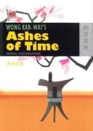 Wong Kar-Wai's Ashes of Time di Wimal Dissanayake edito da HONG KONG UNIV PR
