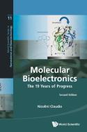Molecular Bioelectronics: The 19 Years Of Progress (Second Edition) di Nicolini Claudio edito da World Scientific