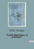 Traité théorique et pratique de culture maraichère di Émile Rodigas edito da SHS Éditions
