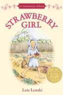 Strawberry Girl di Lois Lenski edito da HARPERCOLLINS