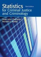 Statistics For Criminal Justice And Criminology di Dean J. Champion, Richard D. Hartley edito da Pearson Education (us)