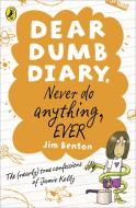 Dear Dumb Diary: Never Do Anything, Ever di Jim Benton edito da Penguin Books Ltd