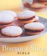Biscuit And Slice Bible edito da Penguin Books Ltd