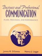 Business And Professional Communication di James DiSanza, Nancy Legge edito da Pearson Education (us)