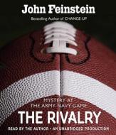 The Rivalry: Mystery at the Army-Navy Game di John Feinstein edito da Listening Library