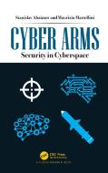 Cyber Arms di Stanislav Abaimov, Maurizio Martellini edito da Taylor & Francis Ltd