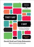 They Say/I Say: The Moves That Matter in Academic Writing di Gerald Graff, Cathy Birkenstein edito da W. W. Norton & Company