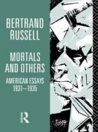 Mortals and Others, Volume I di Bertrand Russell edito da Routledge