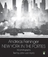 New York in the Forties di Andreas Feininger, John Von Hartz edito da DOVER PUBN INC