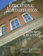 Educational Administration di Fred C. Lunenburg, Allan C. Ornstein edito da Cengage Learning, Inc