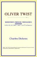 Oliver Twist (webster's French Thesaurus Edition) di Icon Reference edito da Icon Health