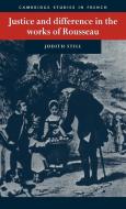 Justice and Difference in the Works of Rousseau di Judith Still edito da Cambridge University Press