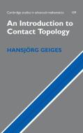 An Introduction to Contact Topology di Hansjorg Geiges edito da Cambridge University Press