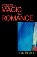 Poems of Magic and Romance di Don Beach edito da iUniverse
