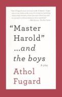 Master Harold... and the Boys di Athol Fugard edito da Turtleback Books