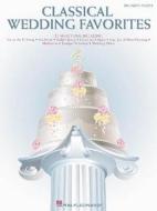Classical Wedding Favorites edito da Hal Leonard Publishing Corporation