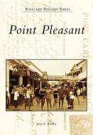 Point Pleasant di Jerry a. Woolley edito da ARCADIA PUB (SC)