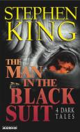 The Man in the Black Suit: 4 Dark Tales di Stephen King edito da Simon & Schuster Audio