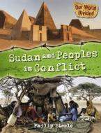 Our World Divided: Sudan And Peoples In Conflict di Philip Steele edito da Hachette Children's Group
