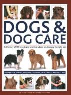 Dogs & Dog Care di Peter Larkin, Francis Crosby edito da Anness Publishing