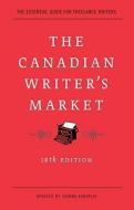 The Canadian Writer's Market di Joanna Karaplis edito da MCCLELLAND & STEWART