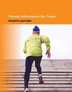 Fitness Information for Teens, 4th edito da OMNIGRAPHICS INC