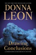 Drawing Conclusions: A Commissario Guido Brunetti Mystery di Donna Leon edito da GROVE ATLANTIC