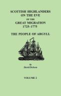 Scottish Highlanders on the Eve of the Great Migration, 1725-1775 di David Dobson edito da Clearfield