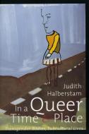In a Queer Time and Place di J. Jack Halberstam edito da New York University Press