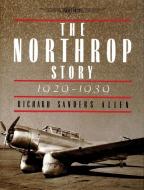 Northr Story: 1929-1939 di Richard Sanders Allen edito da Schiffer Publishing Ltd