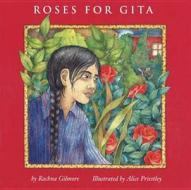 Roses for Gita di Rachna Gilmore edito da SECOND STORY PR
